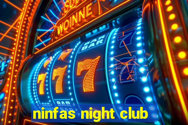 ninfas night club