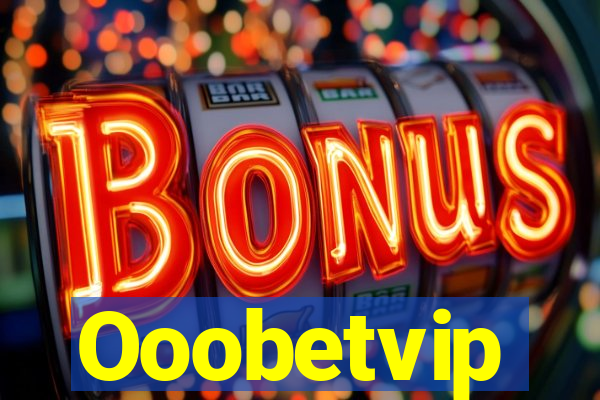 Ooobetvip