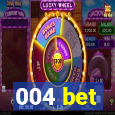 004 bet