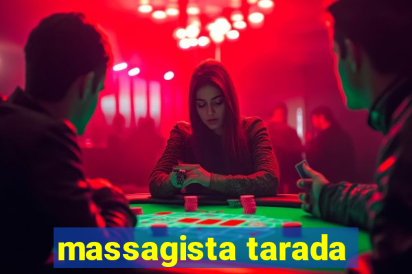 massagista tarada