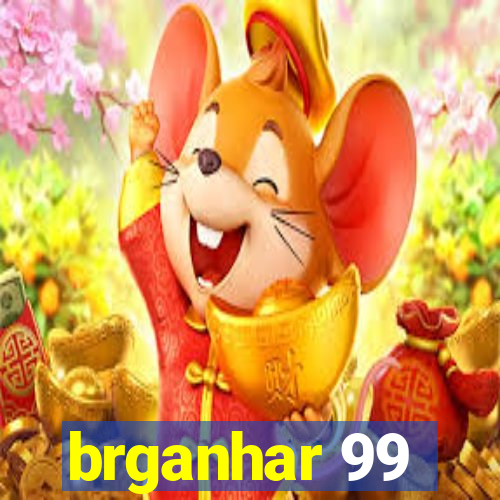 brganhar 99