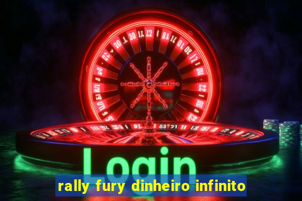 rally fury dinheiro infinito