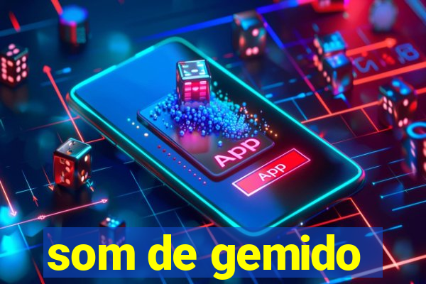 som de gemido