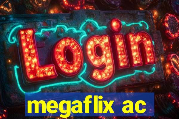 megaflix ac