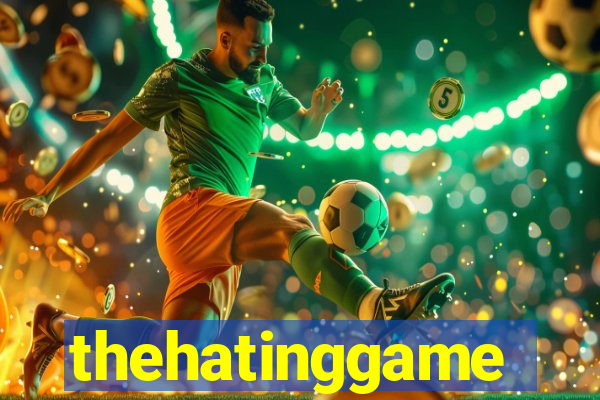thehatinggame