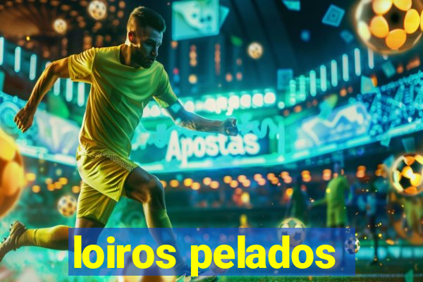 loiros pelados
