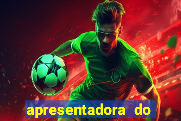 apresentadora do esporte espetacular nua
