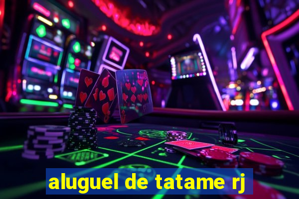 aluguel de tatame rj