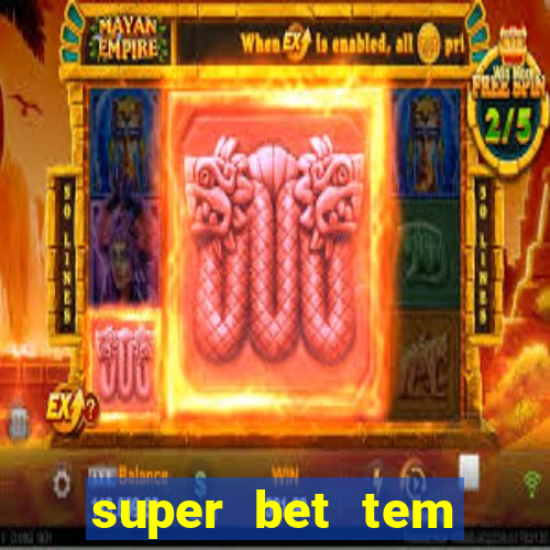 super bet tem pagamento antecipado