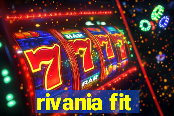 rivania fit