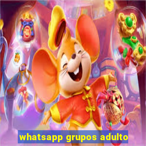 whatsapp grupos adulto