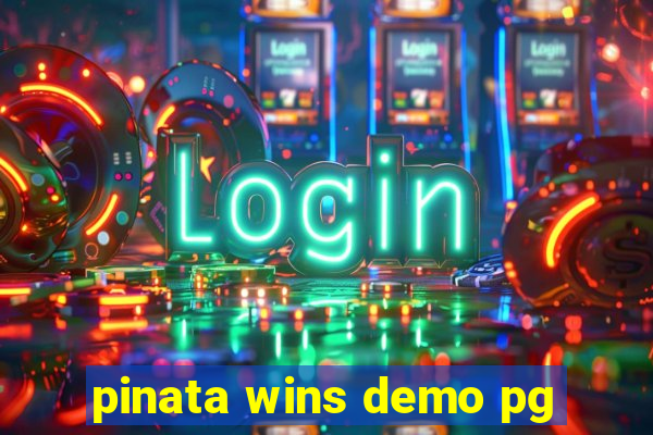 pinata wins demo pg