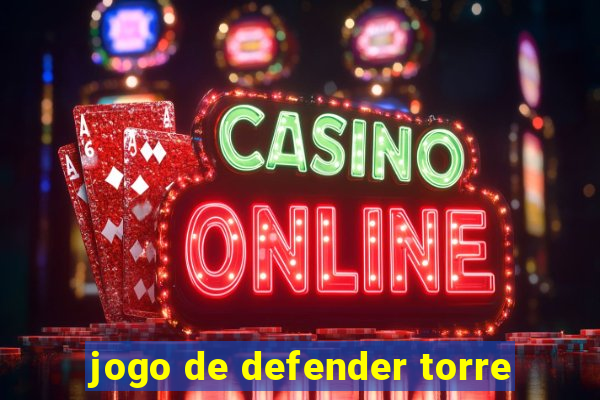 jogo de defender torre