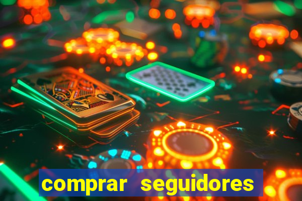 comprar seguidores barato pix