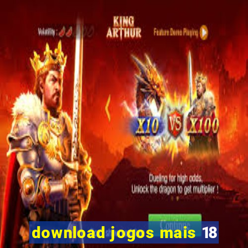 download jogos mais 18