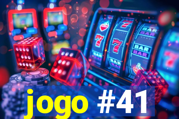 jogo #41