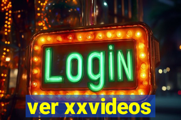 ver xxvideos