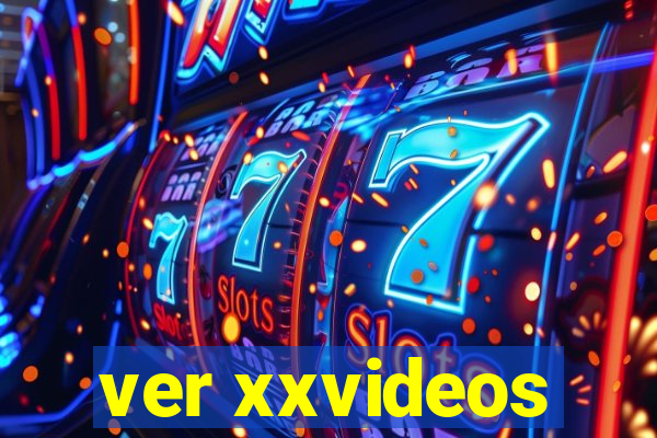 ver xxvideos