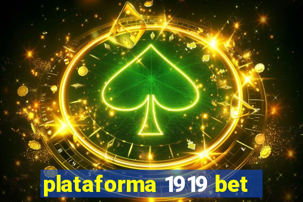 plataforma 1919 bet