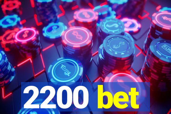 2200 bet