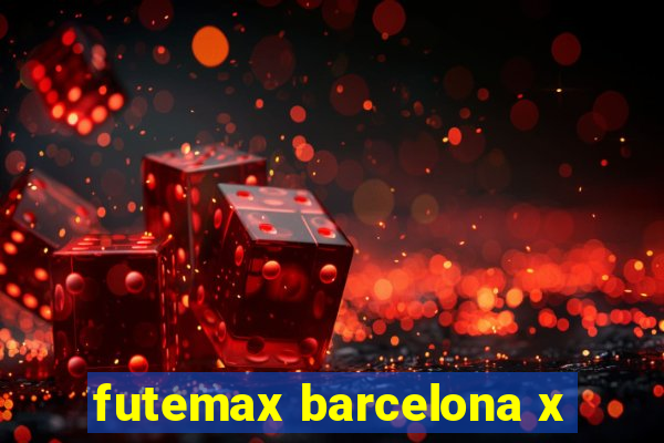 futemax barcelona x