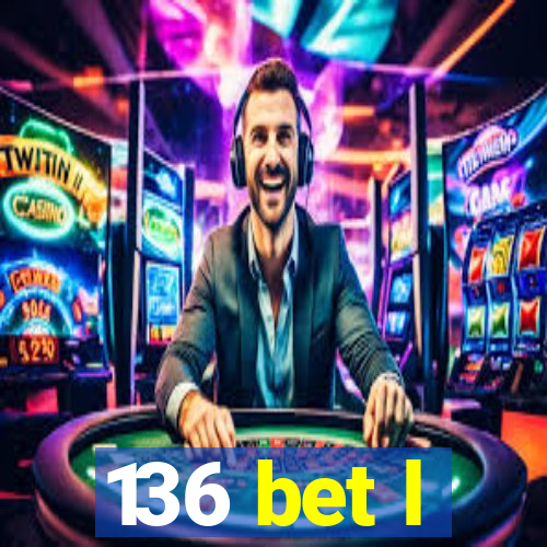 136 bet l