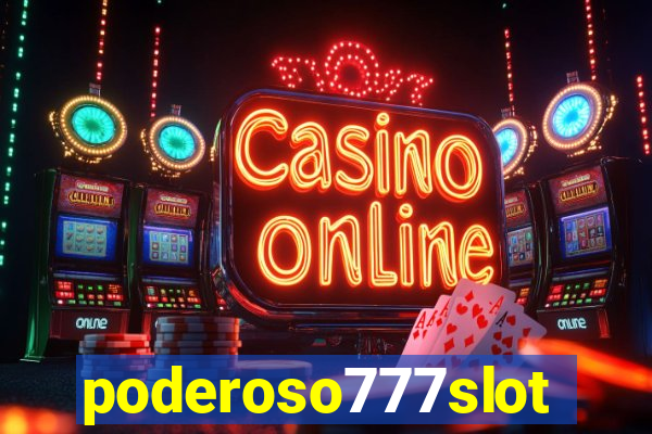 poderoso777slot
