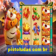 pistoludas com br