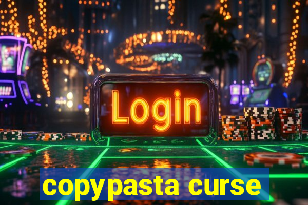 copypasta curse