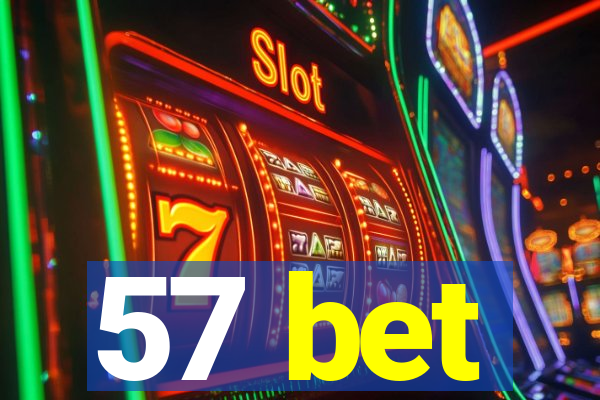 57 bet