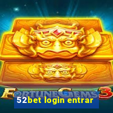 52bet login entrar