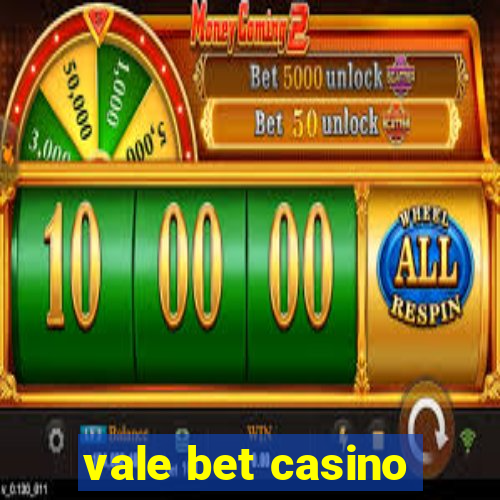 vale bet casino