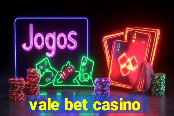 vale bet casino
