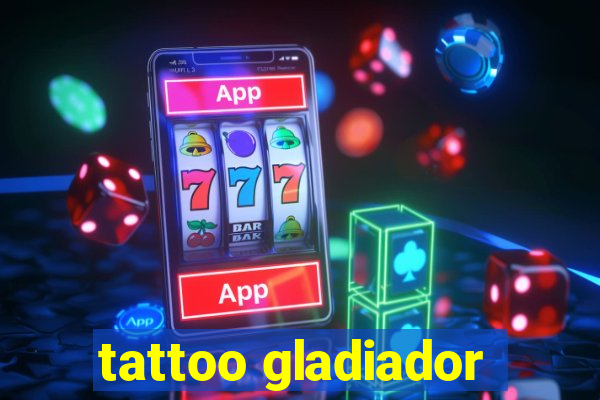 tattoo gladiador
