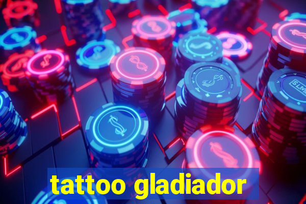 tattoo gladiador