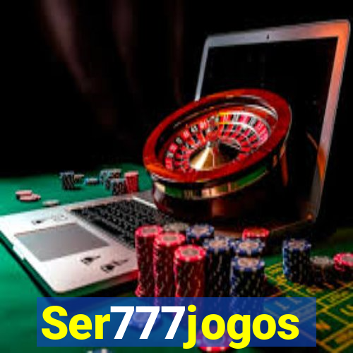 Ser777jogos
