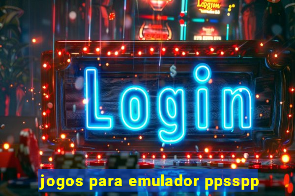 jogos para emulador ppsspp