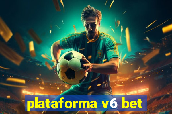 plataforma v6 bet