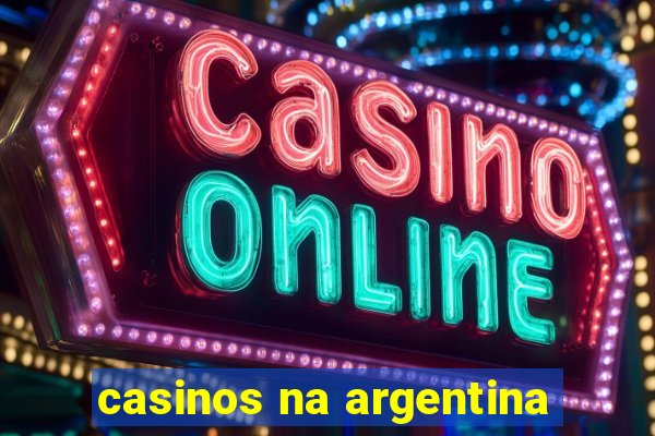 casinos na argentina