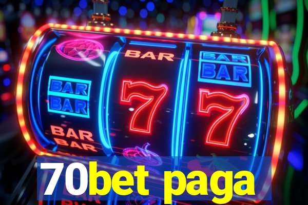 70bet paga