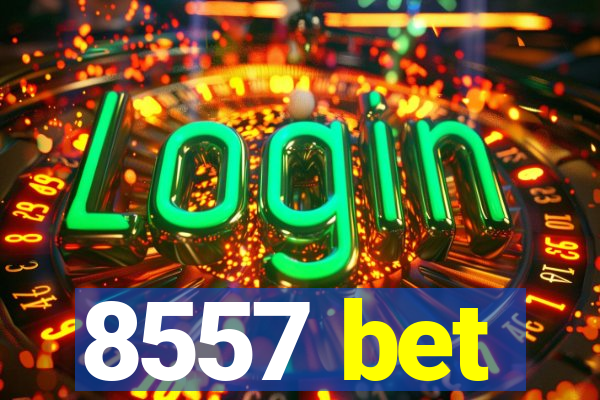8557 bet