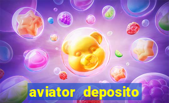 aviator deposito minimo 1 real