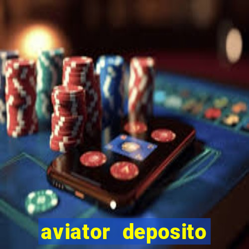 aviator deposito minimo 1 real