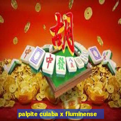 palpite cuiaba x fluminense