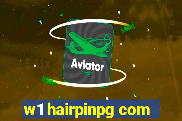 w1 hairpinpg com