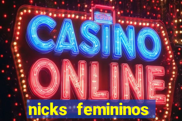 nicks femininos para jogos