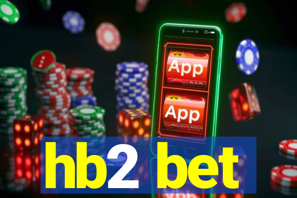 hb2 bet
