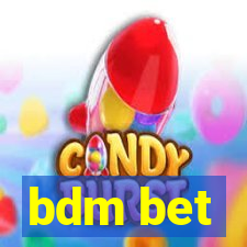 bdm bet
