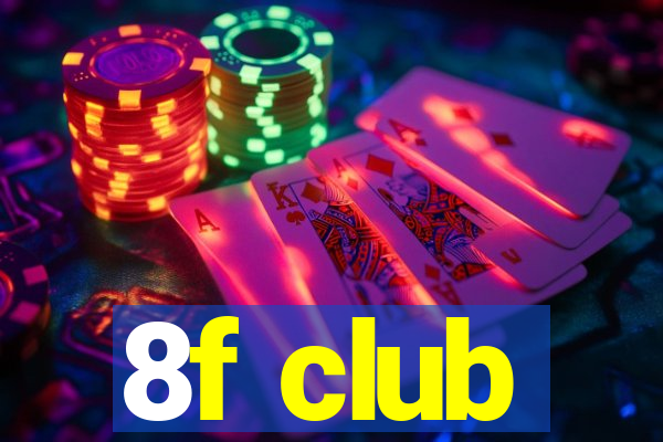 8f club