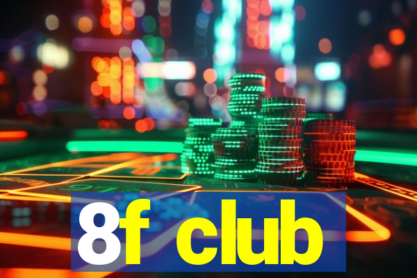 8f club